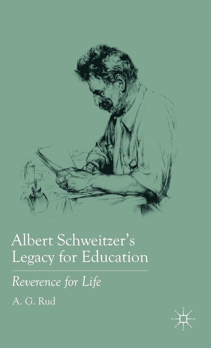 Albert Schweitzers Legacy for Education 1