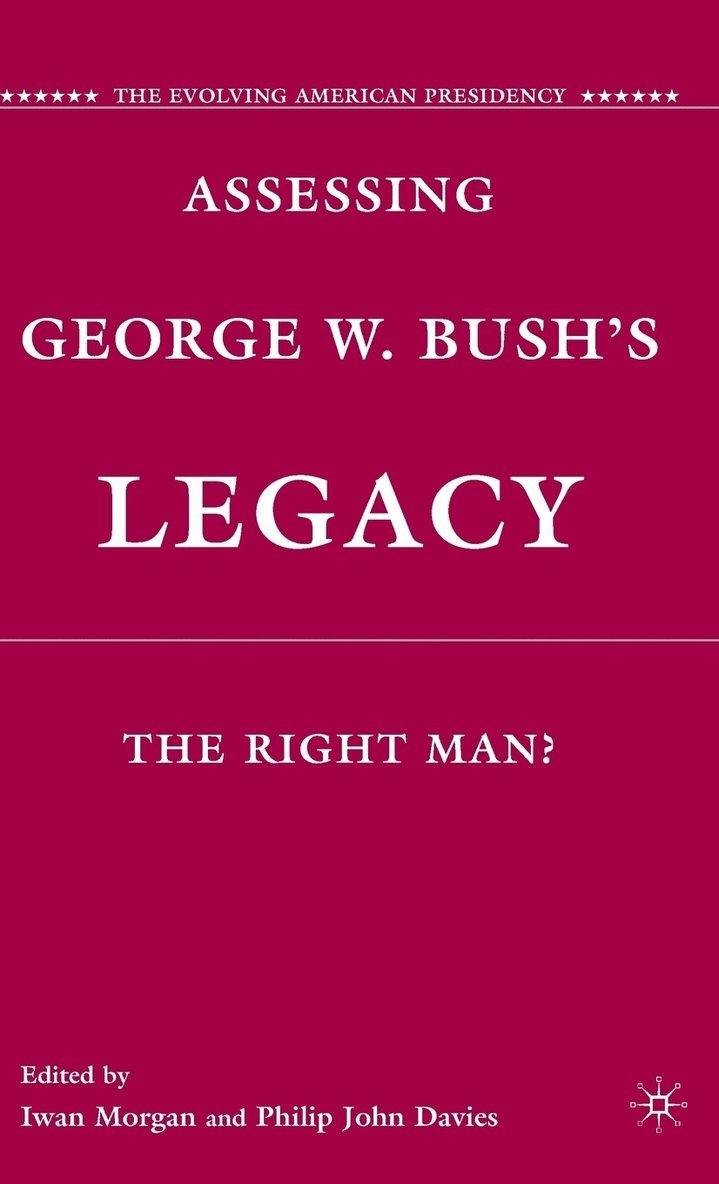 Assessing George W. Bush's Legacy
