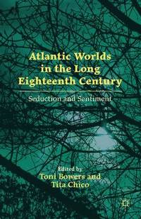 bokomslag Atlantic Worlds in the Long Eighteenth Century