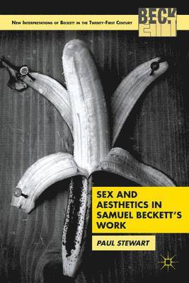 Sex and Aesthetics in Samuel Beckett's Work