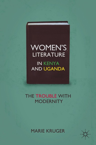 bokomslag Women's Literature in Kenya and Uganda