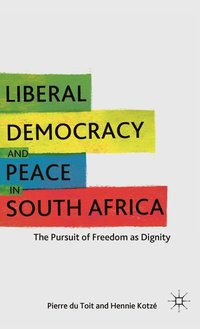 bokomslag Liberal Democracy and Peace in South Africa