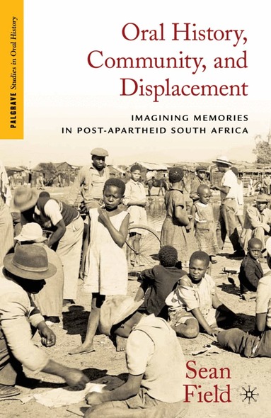 S. Field - Oral History, Community, and Displacement, Inbunden