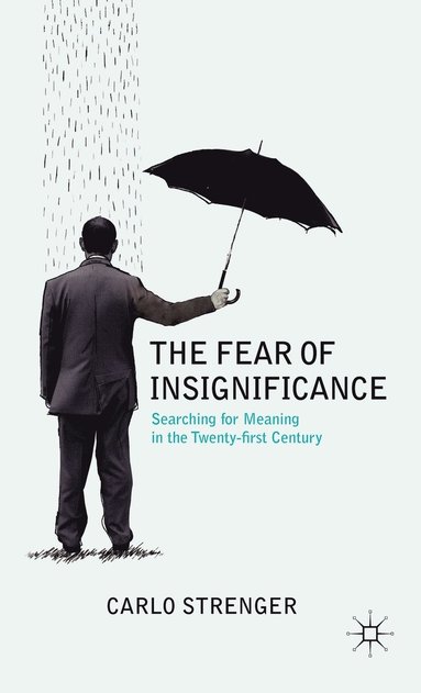 bokomslag The Fear of Insignificance