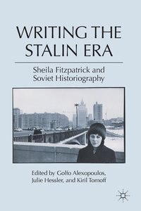 bokomslag Writing the Stalin Era