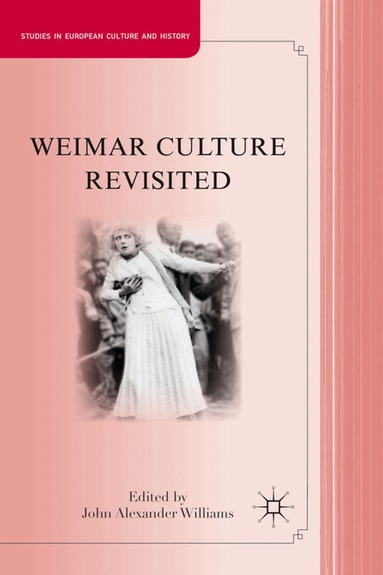 J. Williams, John Alexander Williams - Weimar Culture Revisited, Inbunden