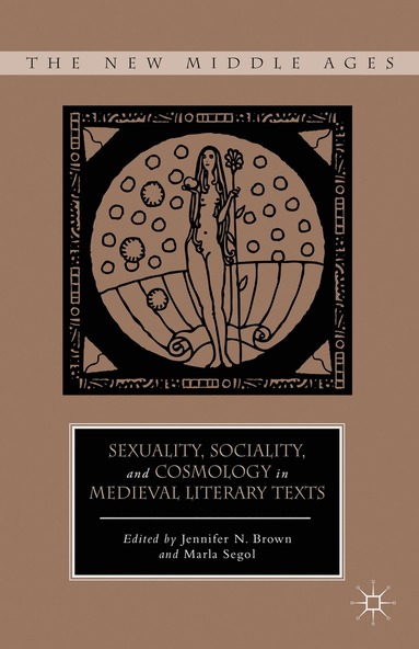 bokomslag Sexuality, Sociality, and Cosmology in Medieval Literary Texts