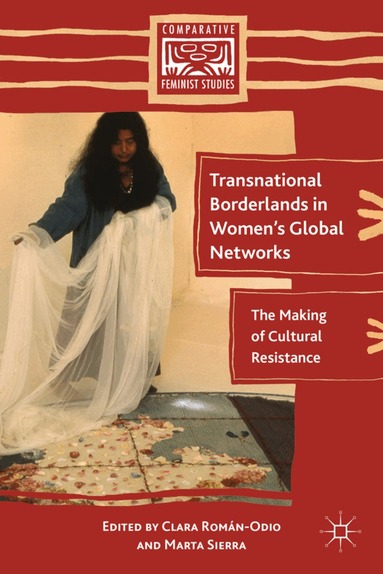 M. Sierra, C. Román-Odio - Transnational Borderlands in Women’s Global Networks, Inbunden