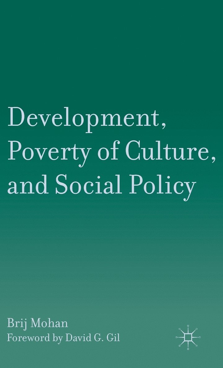 Development, Poverty of Culture, and Social Policy 1