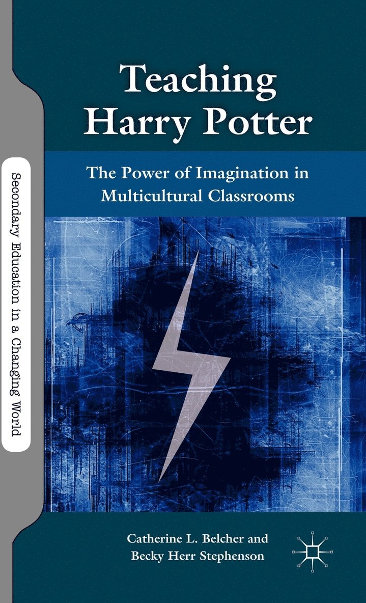 C. Belcher, B. Stephenson, Catherine L. Belcher, Becky Herr Stephenson - Teaching Harry Potter, Inbunden