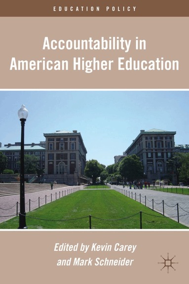 K. Carey, M. Schneider - Accountability in American Higher Education, Inbunden