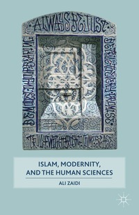 bokomslag Islam, Modernity, and the Human Sciences