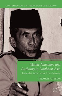 bokomslag Islamic Narrative and Authority in Southeast Asia