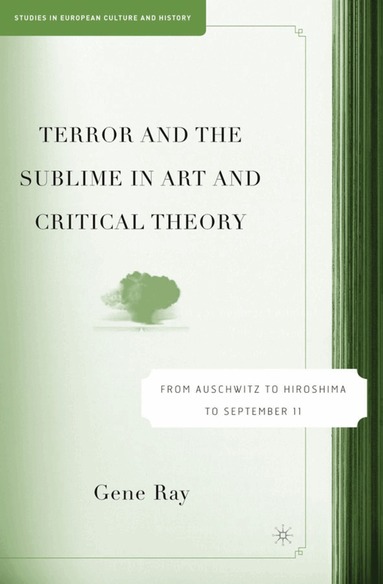 G. Ray - Terror and the Sublime in Art and Critical Theory, Häftad