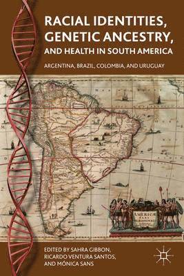 bokomslag Racial Identities, Genetic Ancestry, and Health in South America