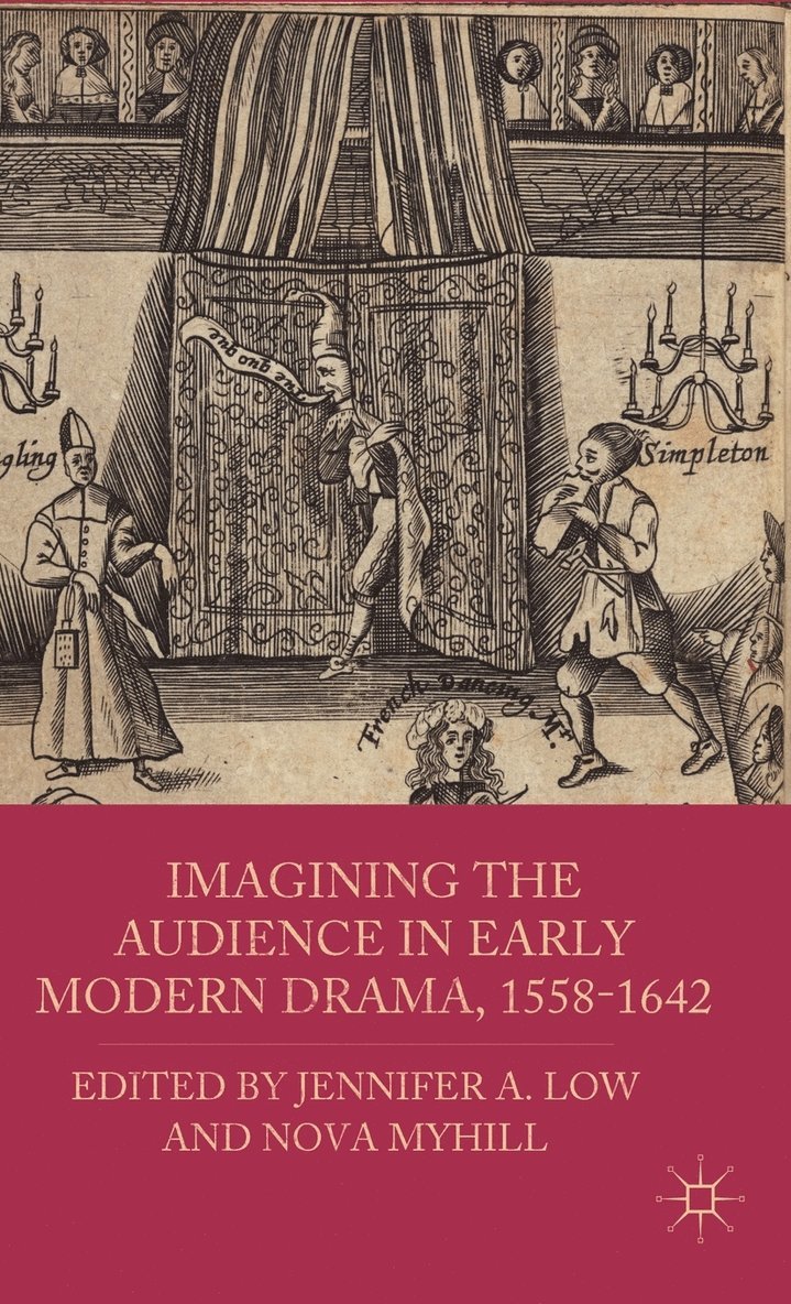 Imagining the Audience in Early Modern Drama, 1558-1642 1