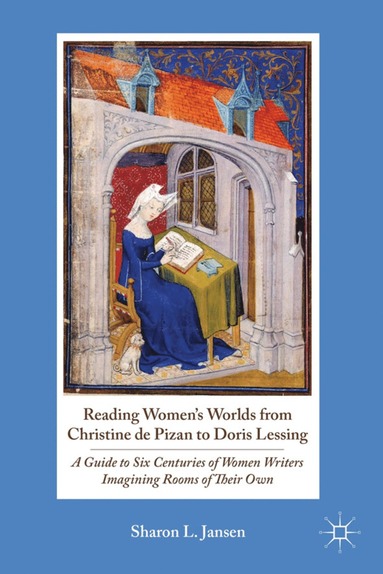 bokomslag Reading Women's Worlds from Christine de Pizan to Doris Lessing