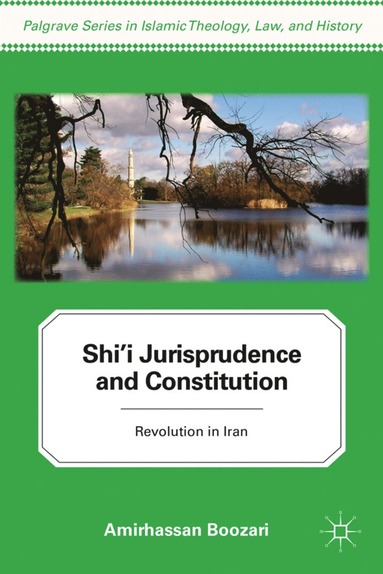 bokomslag Shi'i Jurisprudence and Constitution