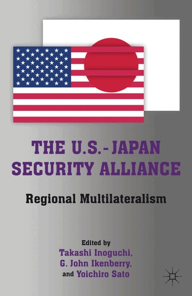 T. Inoguchi - U.S.-Japan Security Alliance, Inbunden