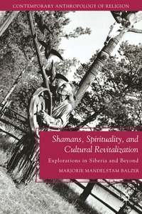 bokomslag Shamans, Spirituality, and Cultural Revitalization