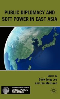 bokomslag Public Diplomacy and Soft Power in East Asia
