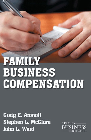 C. Aronoff, S. McClure, J. Ward - Family Business Compensation, Häftad