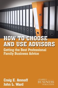 bokomslag How to Choose and Use Advisors