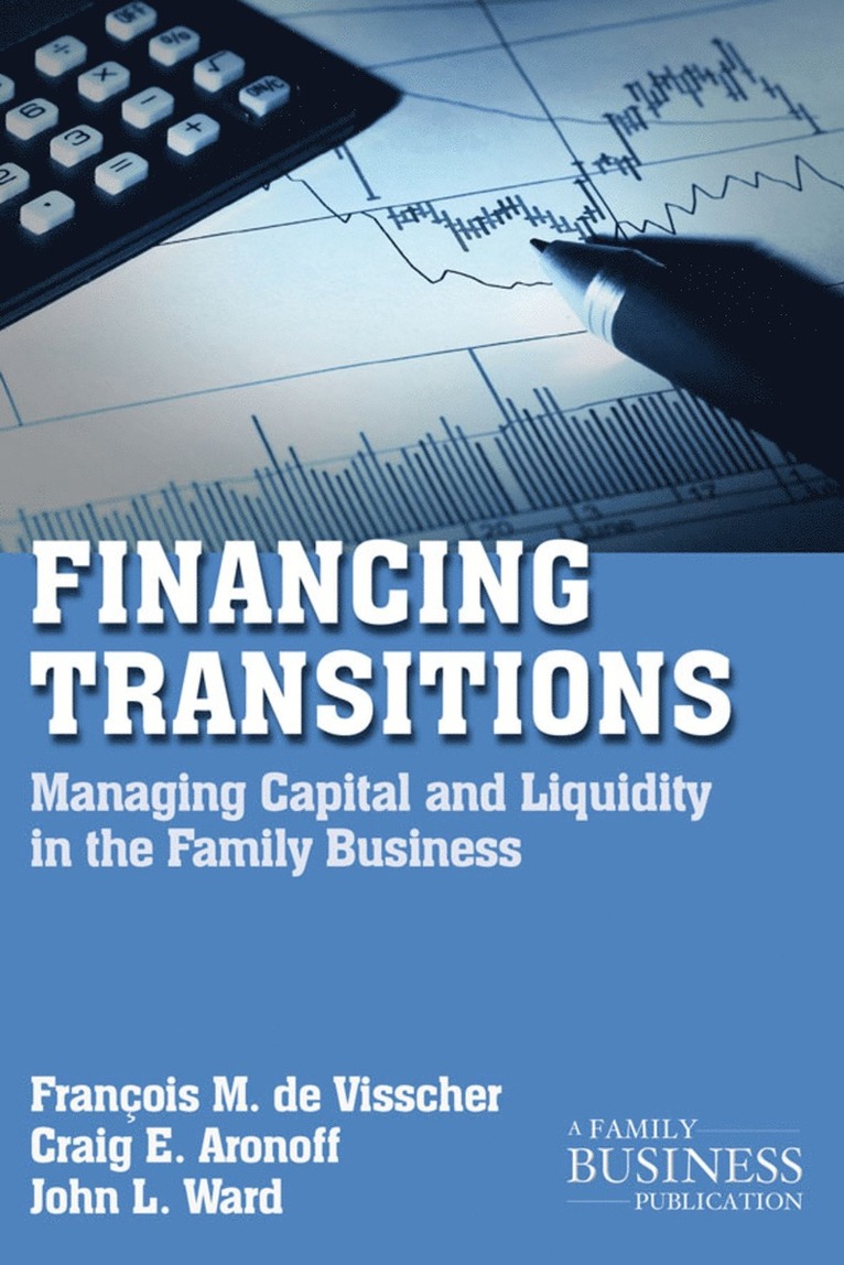 François M. de Visscher, Craig Aronoff, John L. Ward, Francois M. de Visscher - Financing Transitions, Häftad