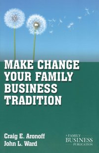 bokomslag Make Change Your Family Business Tradition