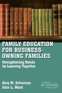 bokomslag Family Education For Business-Owning Families