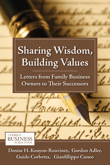 D. Kenyon-Rouvinez, G. Adler, G. Corbetta - Sharing Wisdom, Building Values, Inbunden