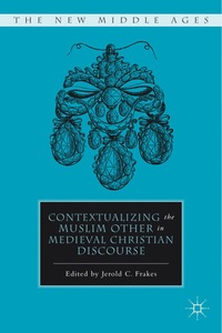 bokomslag Contextualizing the Muslim Other in Medieval Christian Discourse