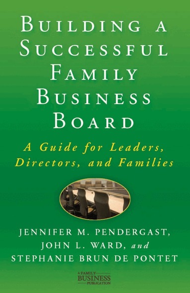 J. Pendergast, J. Ward - Building a Successful Family Business Board, Inbunden