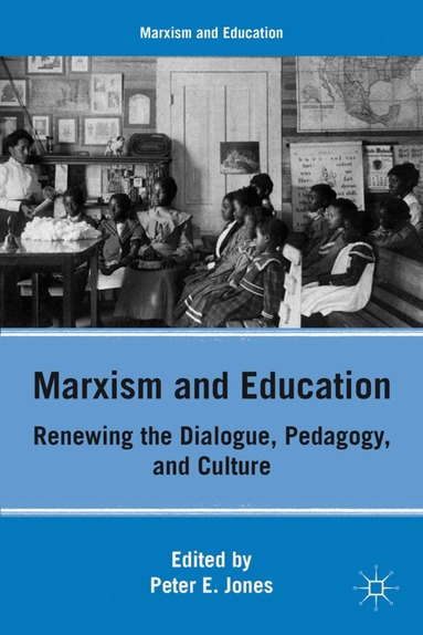 P. Jones - Marxism and Education, Inbunden