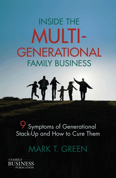 M. Green - Inside the Multi-Generational Family Business, Inbunden