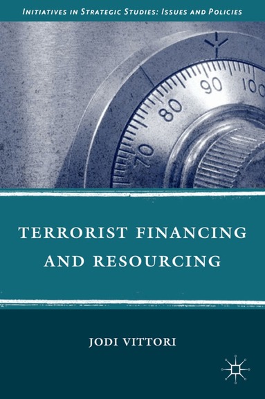 J. Vittori - Terrorist Financing and Resourcing, Inbunden