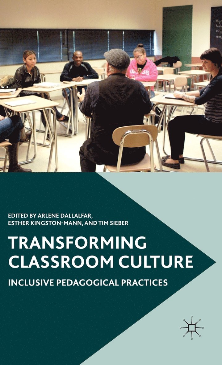 A. Dallalfar, E. Kingston-Mann, T. Sieber, Arlene Dallalfar, Esther Kingston-Mann - Transforming Classroom Culture, Inbunden