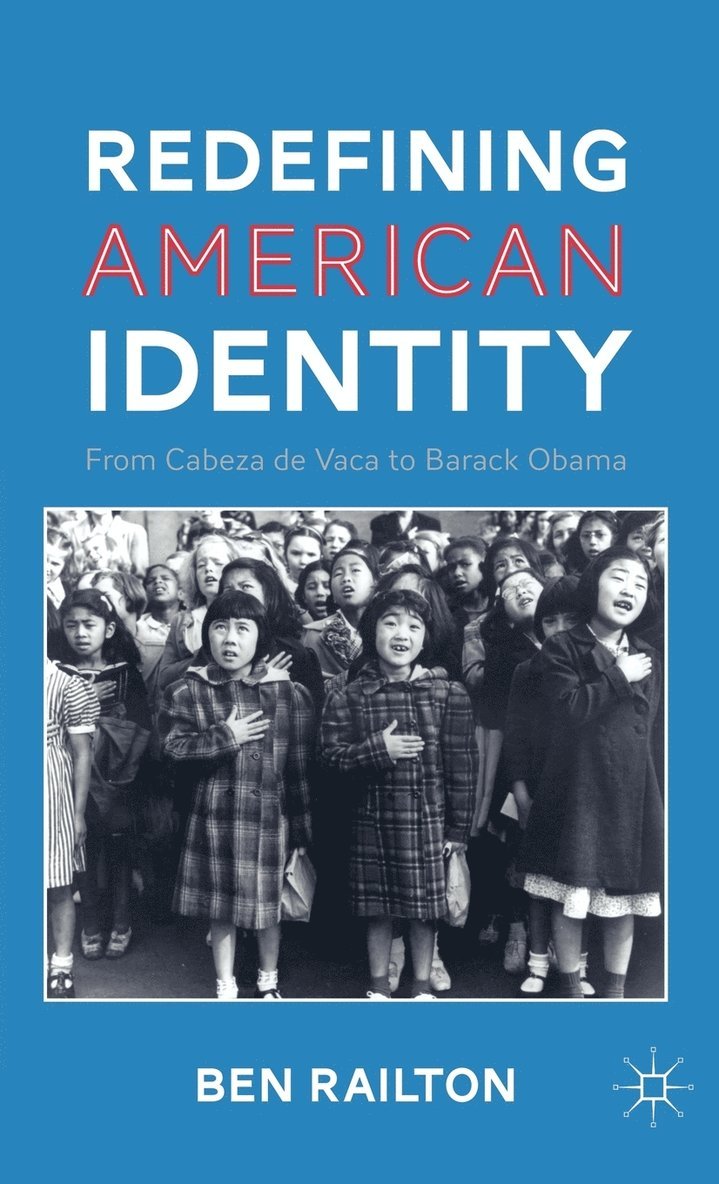 B. Railton, Ben Railton - Redefining American Identity, Inbunden