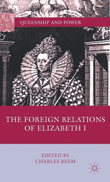 bokomslag The Foreign Relations of Elizabeth I