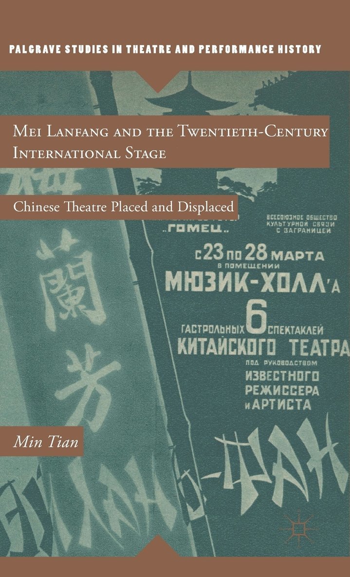 Mei Lanfang and the Twentieth-Century International Stage 1