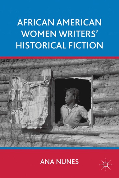 bokomslag African American Women Writers' Historical Fiction