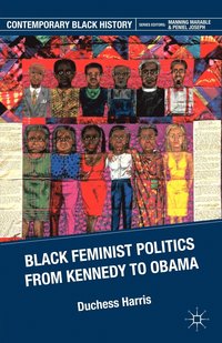 bokomslag Black Feminist Politics from Kennedy to Clinton