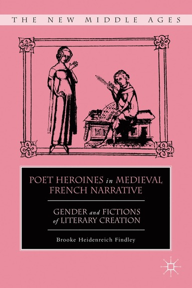 bokomslag Poet Heroines in Medieval French Narrative