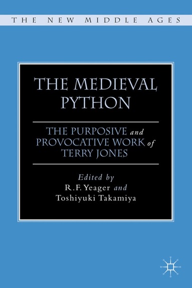 R. Yeager, T. Takamiya - Medieval Python, Inbunden