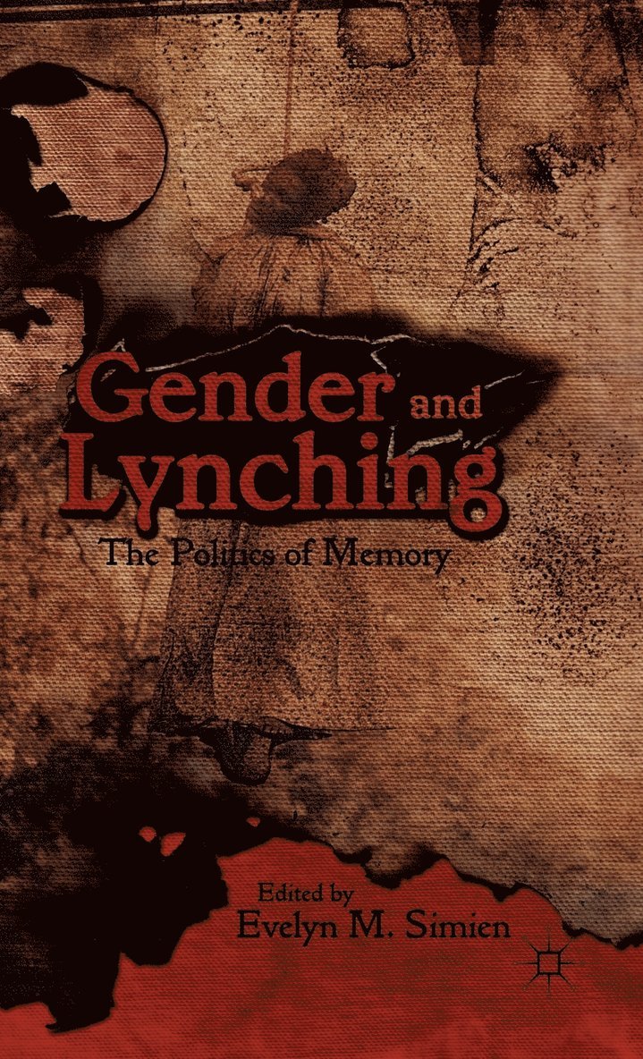 Evelyn M. Simien, Evelyn M Simien, Evelyn M. Simien - Gender and Lynching, Inbunden