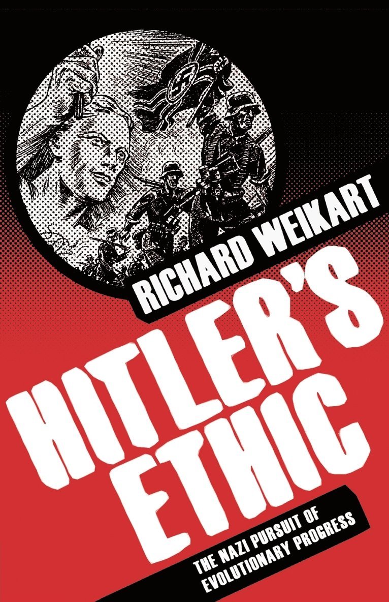 R. Weikart, Richard Weikart - Hitler’s Ethic, Häftad