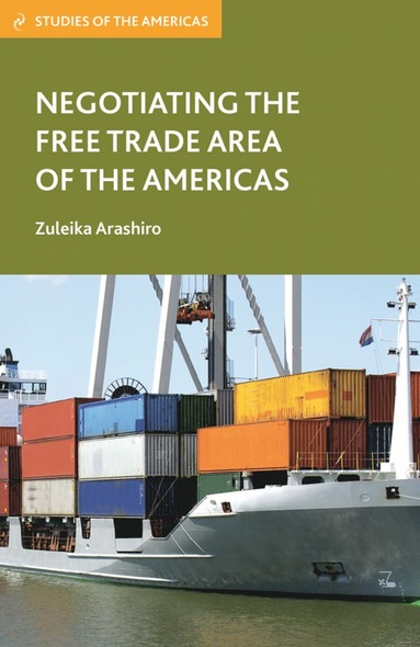 bokomslag Negotiating the Free Trade Area of the Americas