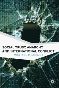 bokomslag Social Trust, Anarchy, and International Conflict