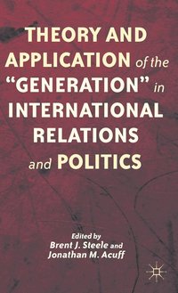 bokomslag Theory and Application of the Generation in International Relations and Politics