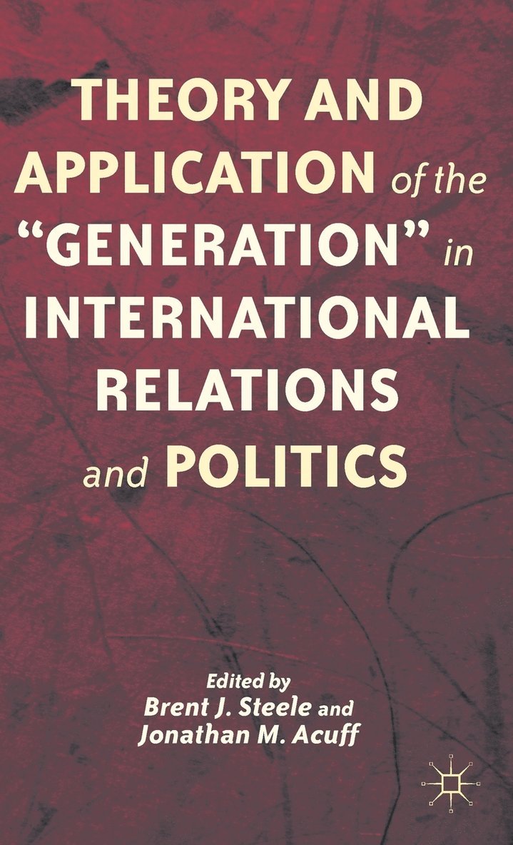 Theory and Application of the Generation in International Relations and Politics 1